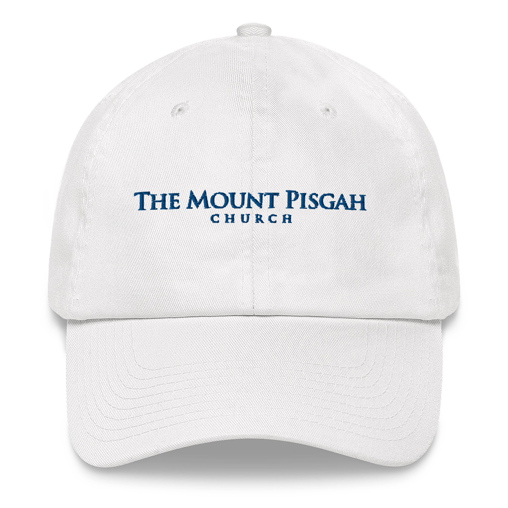 The Mount Pisgah Church Dad Hat